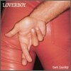 Loverboy - Get Lucky (Remaster)