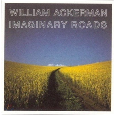 Will Ackerman - Imaginary Roads