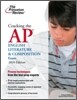 Cracking the AP English Literature & Composition Exam 2010
