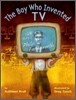 The Boy Who Invented TV: The Story of Philo Farnsworth