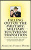 Falling Out of the Military: Military to Civilian Transition: "our first year of civilian life and how we did everything wrong"