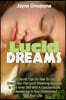 Lucid Dreams: The Secret Tips On How to Lucid Dream and the Lucid Dreaming Gatew