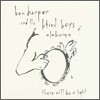 Ben Harper & Blind Boys Of Alabama (벤 하퍼 & 블라인드 보이즈 오브 알라바마) - There Will Be A Light