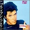 Bryan Ferry - These Foolish Things