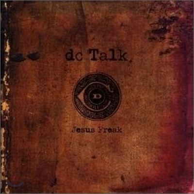 Dc Talk - Jesus Freak