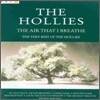 Hollies - Air That I Breathe: Very Best Of