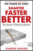 Smarter Faster Better