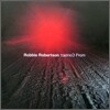 Robbie Robertson - Contact From The Underworld Of Redboy