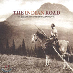 인디언 로드 1집 (The Indian Road : The Best Of Native American Flute Music)