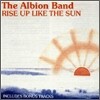 Albion Band - Rise Up Like The Sun