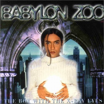 Babylon Zoo - Boy With X-Ray Eyes