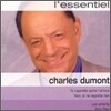 Charles Dumont - L'essentiel