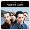 Crowded House - Classic Masters