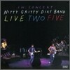 Nitty Gritty Dirt Band - Live Two Five