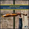 Adrien la Marca 영국의 비올라 작품집 - 존 다울랜드 / 브리튼 / 본 윌리엄스 / 헨리 퍼셀 외 (English Delight - John Dowland / Britten / Vaughan Williams / Henry Purcell)
