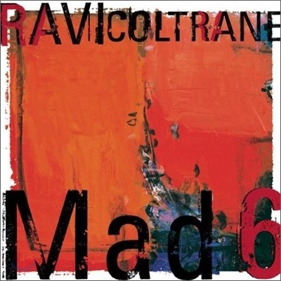 Ravi Coltrane - Mad 6