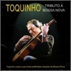 Toquinho - Tributo A Bossa Nova