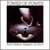 Tower Of Power - Ain't Nothin' Stoppin' Us Now