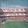Tower Of Power - We Came To Play
