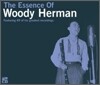 Woody Herman - Essence Of Woody Herman