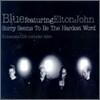 Blue (Feat. Elton John) - Sorry Seems To Be The Hardest Word