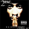 2 Pac - R U Still Down? (Remember Me)