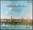 Marcel Ponseele / Il Gardellino 텔레만: 오보에 앨범 - 협주곡, 소나타, 파르티타, 삼중주 외 (Telemann: The Oboe Album) 일 가르델리노, 마르셀 퐁셀