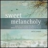 Cellini Consort 달콤한 멜랑콜리 - 버드에서 퍼셀에 이르는 비올 콘소트 음악 (Sweet Melancholy - Works For Viol Consort From Byrd To Purcell) 첼리니 콘소트