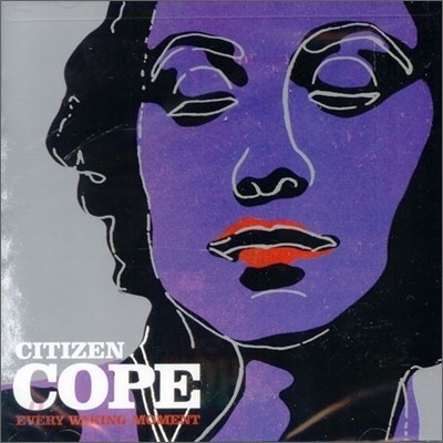 Citizen Cope - Every Waking Moment