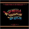 Al Di Meola, John Mclaughlin, Paco De Lucia - Friday Night In San Francisco