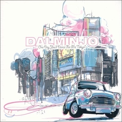 Dalminjo - One Day You'll Dance For Me Tokyo