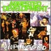 Arrested Development - Unplugged