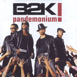 B2K - Pandemonium!