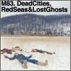M83 - Dead Cities, Red Seas & Lost Ghosts (Special Edition)
