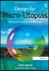 Design for Micro-Utopias