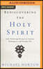 Rediscovering the Holy Spirit