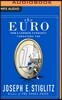 The Euro: How a Common Currency Threatens the Future of Europe