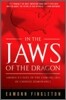 In the Jaws of the Dragon: America's Fate in the Coming Era of Chinese Dominance