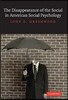 The Disappearance of the Social in American Social Psychology