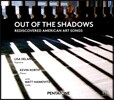 Lisa Delan 미국 예술 가곡 모음집의 재발견 (Out Of The Shadows - Rediscovered American Art Songs) 리사 딜런, 캐빈 코르트, 매트 하이모비치