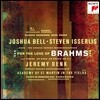 Joshua Bell 조슈아 벨 - For The Love Of Brahms 브람스와 슈만의 음악 (Brahms / Schumann) 스티븐 이설리스, 제레미 뎅크