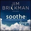 Jim Brickman (짐 브릭만) - Soothe 2: Sleep - Music for Tranquil Slumber