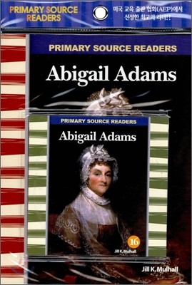 Primary Source Readers Level 2-16 : Abigail Adams (Book+CD)