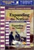 Primary Source Readers Level 2-17 : Expanding the Nation (Book+CD)