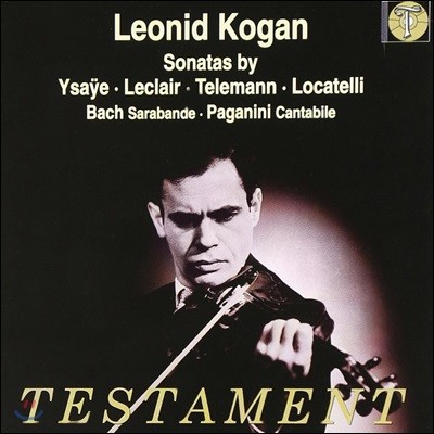 Leonid Kogan 이자이 / 르클레르 / 텔레만 / 로카텔리: 바이올린 소나타 (Violin Sonatas - Ysaye, Leclair, Telemann, Locatelli)