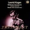 Leonid Kogan 베토벤 / 모차르트: 바이올린 협주곡 (Beethoven: Violin Concerto Op. 61 / Mozart: No. 5 in A major, K219 'Turkish') 레오니드 코간
