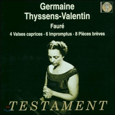 Germaine Thyssens-Valentin 포레 : 4개의 카프리스 (Faure: 4 Valses Caprices) 제르망 티생-발랑탱