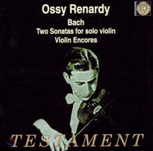 Ossy Renardy  바흐: 독주 바이올린을 위한 두개의 소나타 (Bach : Two Sonatas for Solo Violin )