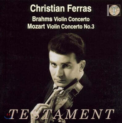 Christian Ferras 브람스 / 모차르트: 바이올린 협주곡 (Brahms / Mozart : Violin Concertos)