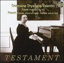 Germaine Thyssens-Valentin 프랑크 / 포레: 전주곡 (Franck / Faure: Prelude)